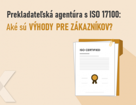 ISO 17100 a ISO 9001 certifikáty, prekladateľská agentúra