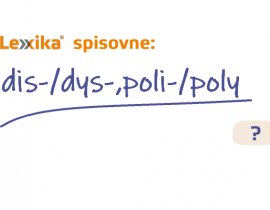 predpony poli_poly a dis_dys