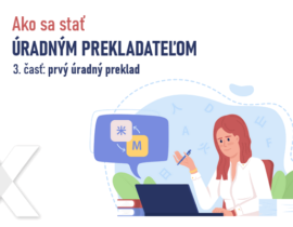 Ako sa stať úradným prekladateľom_prvý úradný preklad