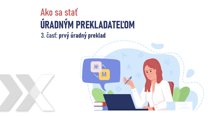 Ako sa stať úradným prekladateľom_prvý úradný preklad