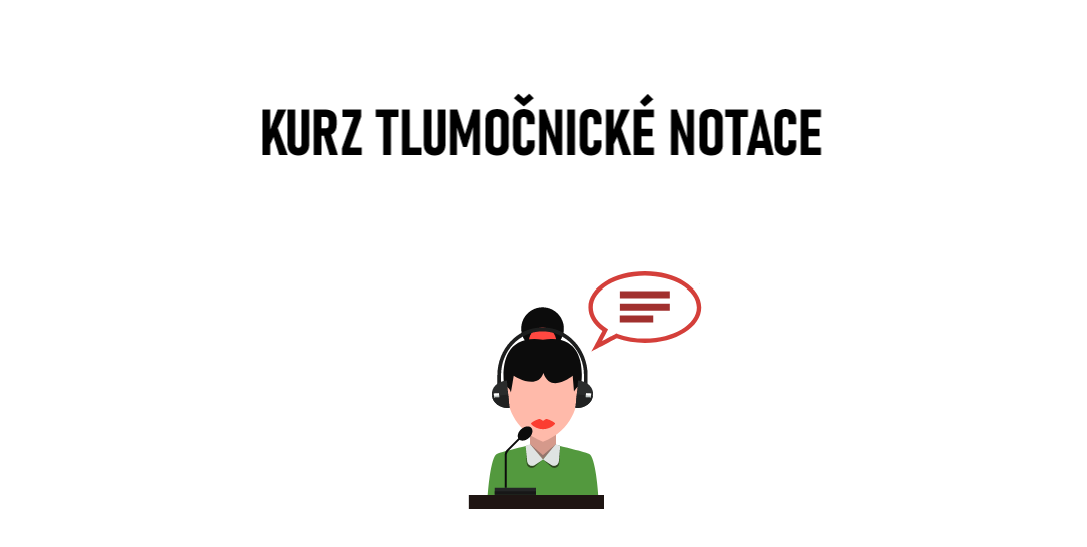 KURZ TLUMOČNICKÉ NOTACE